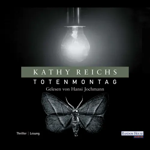 Cover von Kathy Reichs - Die Tempe-Brennan-Romane - Folge 7 - Totenmontag