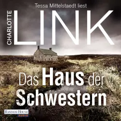 Cover - Charlotte Link - Das Haus der Schwestern