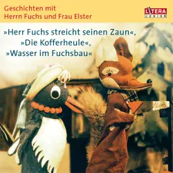 Cover - Heinz Fülfe - Geschichten mit Herrn Fuchs und Frau Elster - "Wasser im Fuchsbau" / "Herr Fuchs streicht seinen Zaun" / "Die Koffereule"