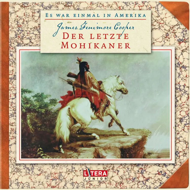 Cover von James Fenimore Cooper - Klassiker der Kinderliteratur - Folge 21 - Der letzte Mohikaner