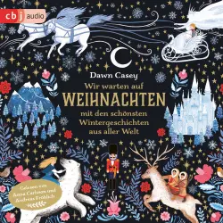 Cover - Dawn Casey - Wir warten auf Weihnachten - mit den schönsten Wintergeschichten aus aller Welt