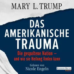 Cover - Mary L. Trump - Das amerikanische Trauma - Die gespaltene Nation - und wie sie Heilung finden kann