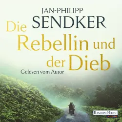 Cover - Jan-Philipp Sendker - Die Rebellin und der Dieb