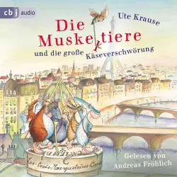 Cover - Ute Krause - Die Muskeltiere-Reihe zum Vorlesen - Band 5 - Die Muskeltiere und die große Käseverschwörung