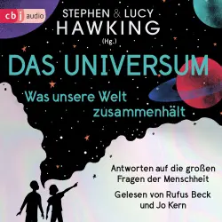 Cover - Lucy Hawking - Das Universum - Was unsere Welt zusammenhält - Antworten auf die großen Fragen der Menschheit