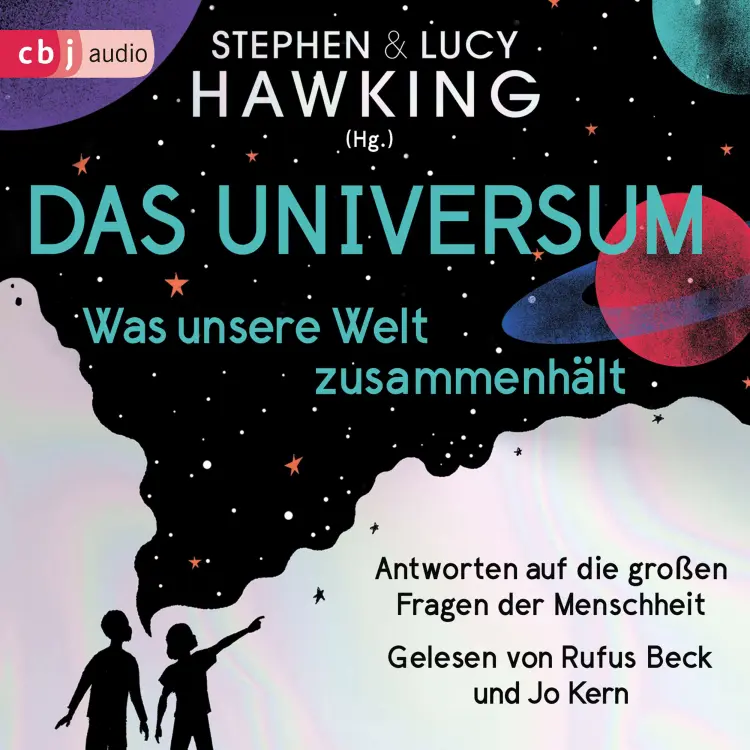 Cover von Lucy Hawking - Das Universum - Was unsere Welt zusammenhält - Antworten auf die großen Fragen der Menschheit