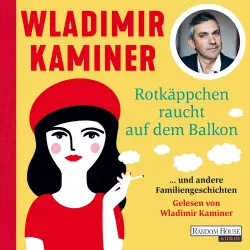 Cover - Wladimir Kaminer - Rotkäppchen raucht auf dem Balkon - ... und andere Familiengeschichten