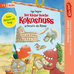 Cover - Ingo Siegner - Drache-Kokosnuss-Sachbuchreihe - Band 6 - Alles klar! Der kleine Drache Kokosnuss erforscht die Römer