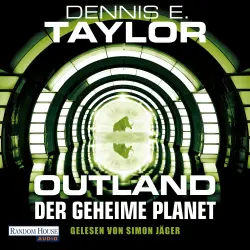 Cover - Dennis E. Taylor - Outland - Der geheime Planet