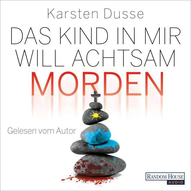 Cover von Karsten Dusse - Achtsam morden-Reihe - Band 2 - Das Kind in mir will achtsam morden
