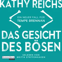 Cover - Kathy Reichs - Die Tempe-Brennan-Romane - Band 19 - Das Gesicht des Bösen