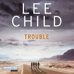 Cover - Lee Child - Ein Jack-Reacher-Roman - Band 11 - Trouble