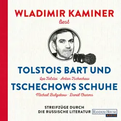 Cover - Wladimir Kaminer - Tolstois Bart und Tschechows Schuhe - Streifzüge durch die russische Literatur