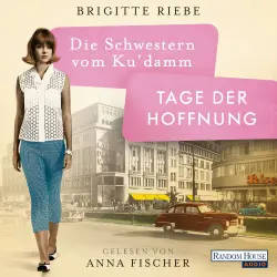 Cover - Brigitte Riebe - Die Schwestern vom Ku'damm - Band 3 - Tage der Hoffnung