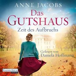 Cover - Anne Jacobs - Die Gutshaus-Saga - Band 3 - Zeit des Aufbruchs