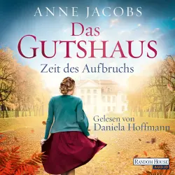 Cover - Anne Jacobs - Die Gutshaus-Saga 3 - Zeit des Aufbruchs