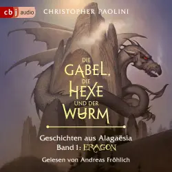 Cover - Christopher Paolini - Die Eragon-Saga - Band 1 - Die Gabel, die Hexe und der Wurm - Geschichten aus Alagaësia