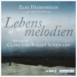 Cover - Elke Heidenreich - Lebensmelodien - Eine Hommage an Clara und Robert Schumann