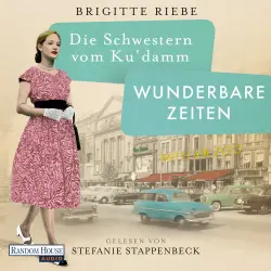 Cover - Brigitte Riebe - Die Schwestern vom Ku'damm - Wunderbare Zeiten
