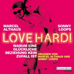 Cover - Marcel Althaus - Love Hard! - Warum eine glückliche Beziehung kein Zufall ist