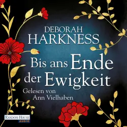 Cover - Deborah Harkness - Diana & Matthew Reihe - Band 4 - Bis ans Ende der Ewigkeit