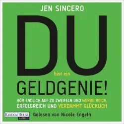 Cover - Jen Sincero - Du bist ein Geldgenie! - Hör endlich auf zu zweifeln und werde reich, erfolgreich und verdammt glücklich