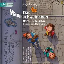 Cover - Katja Ludwig - Das Mauerschweinchen - Noras Geschichte
