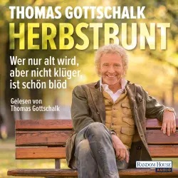 Cover - Thomas Gottschalk - Herbstbunt - Wer nur alt wird, aber nicht klüger, ist schön blöd