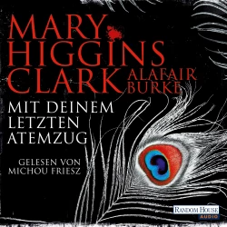 Cover - Mary Higgins Clark - Laurie-Moran-Serie 5 - Mit deinem letzten Atemzug