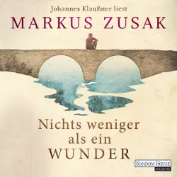Cover - Markus Zusak - Nichts weniger als ein Wunder