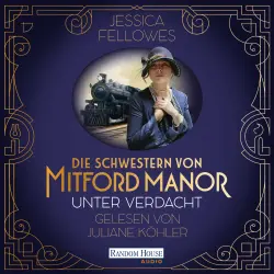 Cover - Jessica Fellowes - Die Schwestern von Mitford Manor - Unter Verdacht