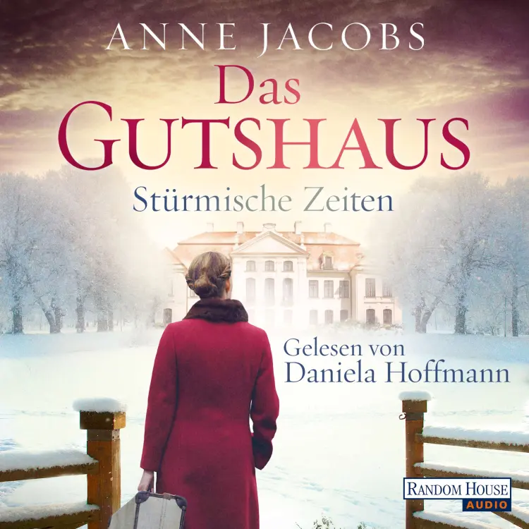 Cover von Anne Jacobs - Die Gutshaus-Saga 2 - Stürmische Zeiten