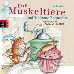 Cover - Ute Krause - Die Muskeltiere-Reihe 3 - Die Muskeltiere und Madame Roquefort