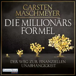 Cover - Carsten Maschmeyer - Die Millionärsformel - Der Weg zur finanziellen Unabhängigkeit