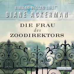 Cover - Diane Ackerman - Die Frau des Zoodirektors - Eine Geschichte aus dem Krieg