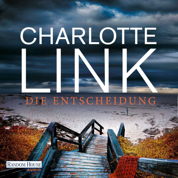 Cover von Charlotte Link - Die Entscheidung