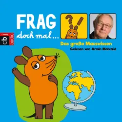 Cover - Bernd Flessner - Frag doch mal ... die Maus! - Das große Mauswissen