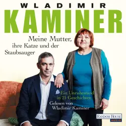 Cover - Wladimir Kaminer - Meine Mutter, ihre Katze und der Staubsauger - Ein Unruhestand in 33 Geschichten