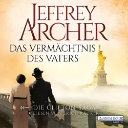Cover - Jeffrey Archer - Die Clifton-Saga 2 - Das Vermächtnis des Vaters