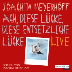 Cover - Joachim Meyerhoff - Ach, diese Lücke, diese entsetzliche Lücke