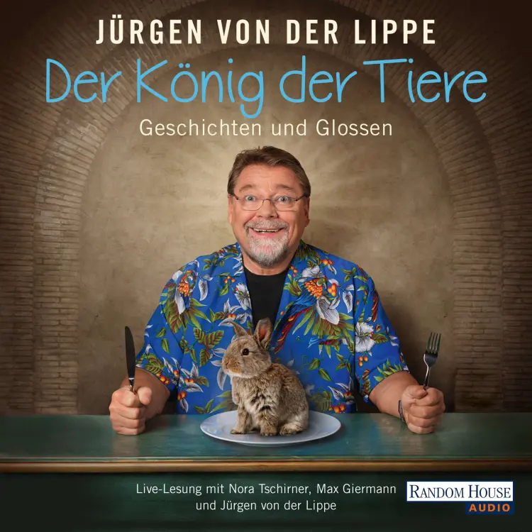 Cover von Jürgen Lippe - Der König der Tiere - Geschichten und Glossen