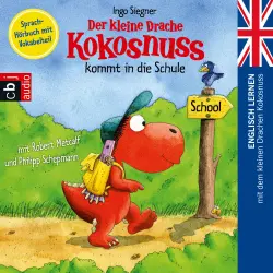 Cover - Der kleine Drache Kokosnuss - Folge 1 - Der kleine Drache Kokosnuss kommt in die Schule