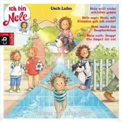Cover - Usch Luhn - Ich bin Nele - Band 09. Dez - Nele will nicht schlafen gehen / Nele sagt: Nein, mit Fremden gehe ich nicht / Nele macht das Seepferdchen / Nele ruft: Stopp! Die Ampel ist rot