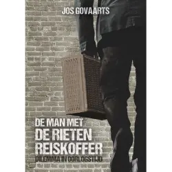 Cover - Jos Govaarts - De man met de rieten reiskoffer - Dilemma in oorlogstijd