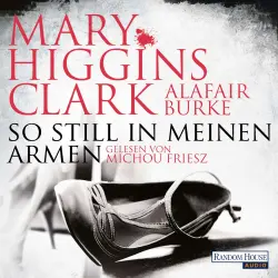 Cover - Mary Higgins Clark - So still in meinen Armen