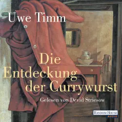 Cover - Uwe Timm - Die Entdeckung der Currywurst