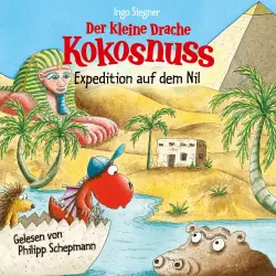 Cover - Ingo Siegner - Der kleine Drache Kokosnuss - Expedition auf dem Nil