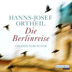 Cover - Hanns-Josef Ortheil - Die Berlinreise
