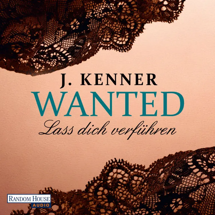 Cover von J. Kenner - Wanted - Folger 1 - Lass dich verführen