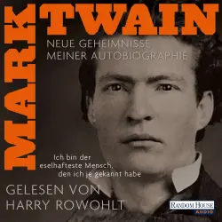 Cover - Mark Twain - Neue Geheimnisse meiner Autobiographie - Ich bin der eselhafteste Mensch, den ich je gekannt habe